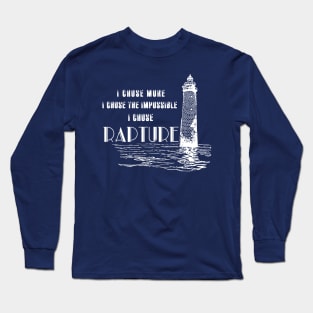 I Chose Rapture Long Sleeve T-Shirt